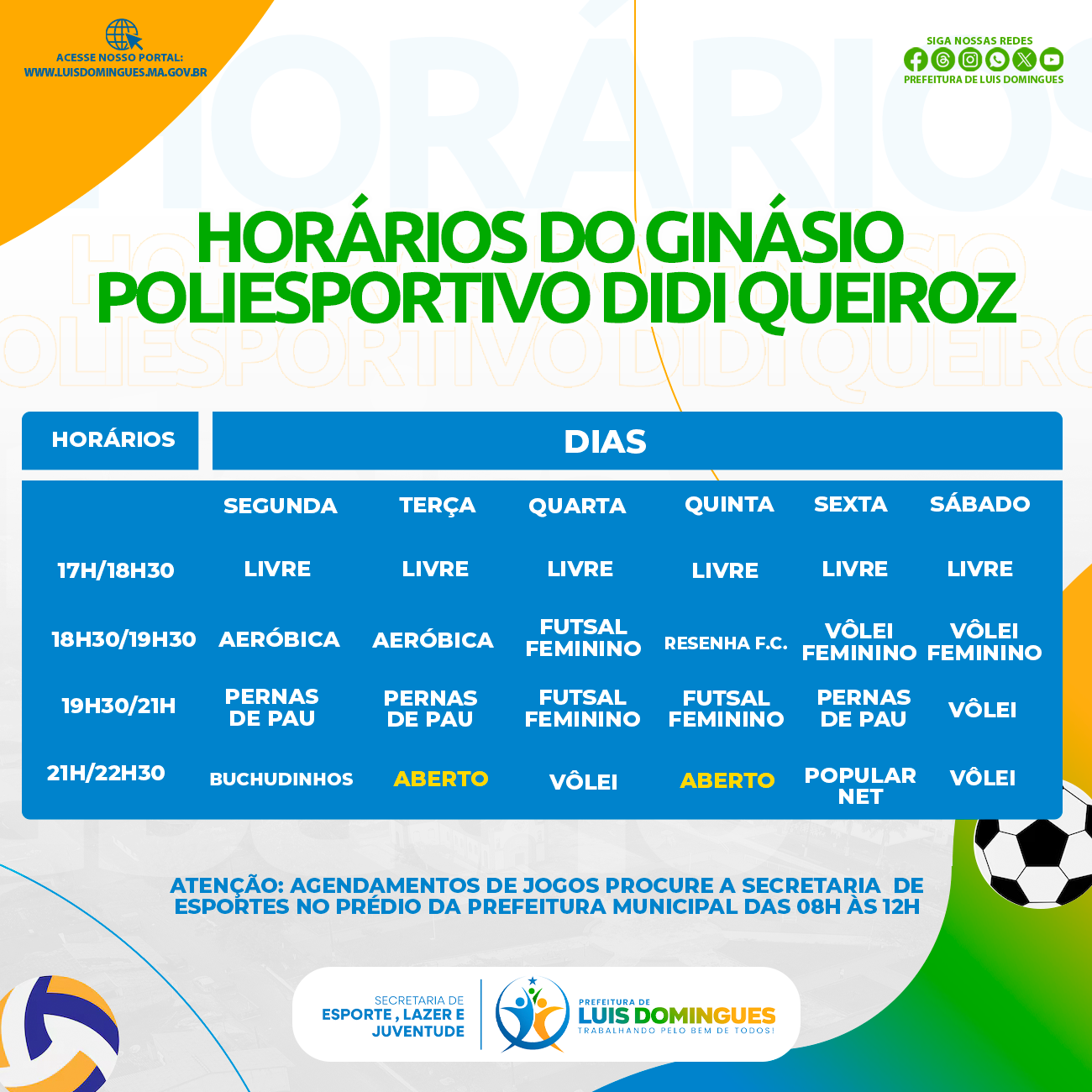 A Prefeitura Municipal de Luís Domingues divulga os horários de funcionamento do Ginásio Poliesportivo Didi Queiroz.